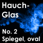 Preview: Hauchglas No. 2 - Spiegel oval