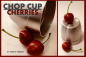 Preview: Chop Cup Cherries by Timothy Pressley