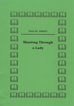 Shooting through a Lady