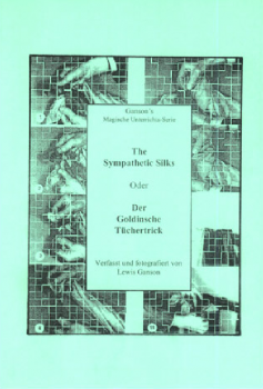 The Sympathetic Silks oder der Goldinsche Tüchertrick - Ganson