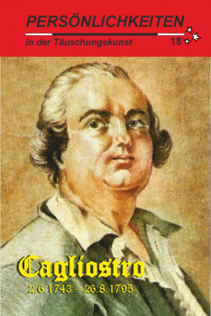 Persönlichkeiten in der Täuschungskunst  Nr. 18  Cagliostro