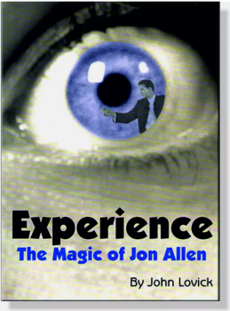 Experience: The Magic of Jon Allen (HARD COVER) by John Lovick - SELTEN!