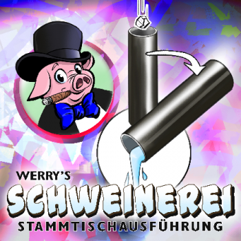 Schweinerei - Stammtischausführung - Original Werry -