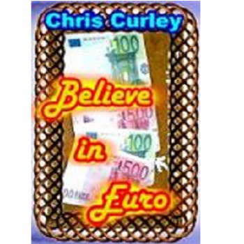 Believe in Euro - Chris Curley  - Unglaubliches aus dem Euroland! -