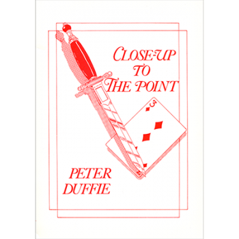 Close Up To The Point by Peter Duffie - Book (Card Magic)