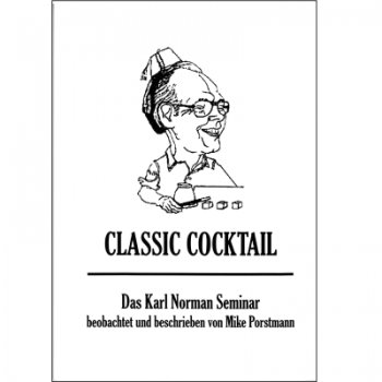 Classic Cocktail - Karl Normann (dtsch.)