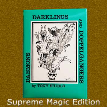 Daemons, Darklings and Doppelgangers (Limited/Out of Print)  by Tony Shiels - Book, Supreme Magic Edition (Mentalism,Biz