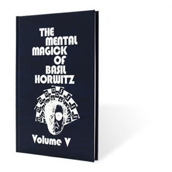 Mental Magick of Basil Horwitz Vol. 5