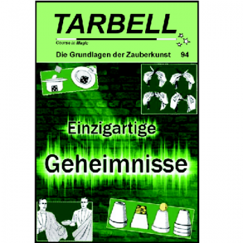 Tarbell 094 Einzigartige Geheimnisse - Tarbell Course in Magic (deutsch) -