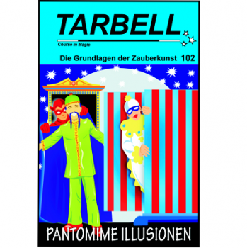 Tarbell 102 Pantomime Illusionen - Tarbell Course in Magic (deutsch) -