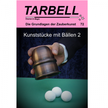 Tarbell 072 - Kunststücke mit Bällen 2 - Tarbell Course in Magic (deutsch)