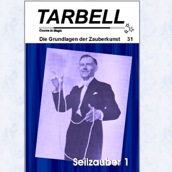 Tarbell 031  Seilzauber 1 - Tarbell Course in Magic (deutsch) -