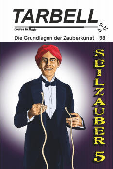 Tarbell 098 Seilzauber 5 - Tarbell Course in Magic (deutsch)