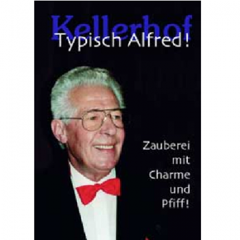 Typisch Alfred!BR - Alfred Kellerhof -