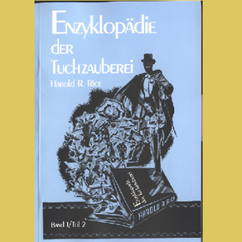 Enzyklopädie der Tuchzauberei, Band 1/Teil 2 <BR> Harold A. Rice