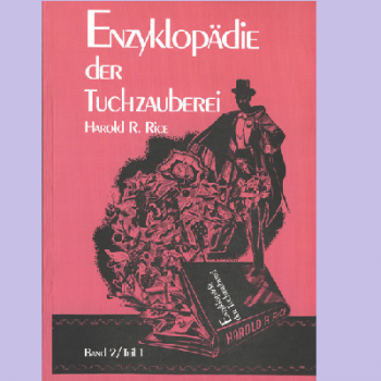 Enzyklopädie der Tuchzauberei, Band 2/Teil 1<BR> Harold A. Rice