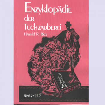 Enzyklopädie der Tuchzauberei, Band 2/Teil 2<BR> Harold A. Rice