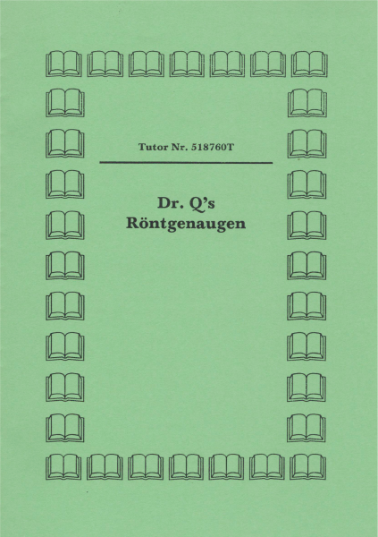 Dr. Q's Röntgenaugen