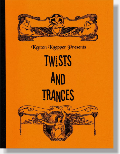 Twists and Trances - Kenton Knepper