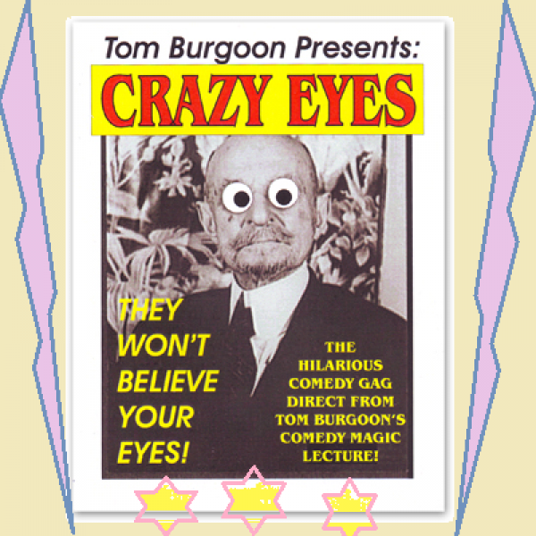 Crazy Eyes by Tom Burgoon - Trick